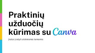 Praktinių užduočių kūrimas su nemokama programa Canva  Canva mokymai [upl. by Asiek]