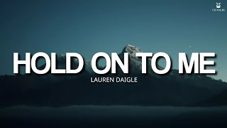 Lauren Daigle  Hold On To Me Karaoke Version [upl. by Eliathan]