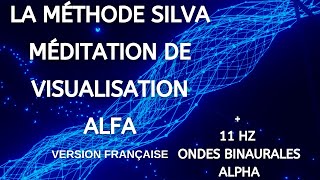 MÉTHODE SILVA  Pratique de la méditation alpha et de la méditation de visualisation [upl. by Rol457]