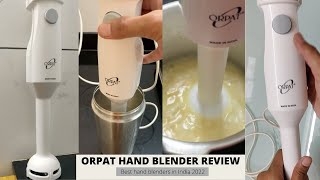 ORPAT HHB 100E WOB 250W Hand Blender Review After Usage  Best Hand Blender in India Under 1000 [upl. by Gould]