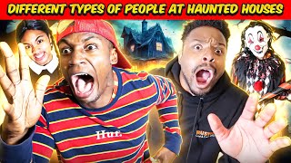 Different types of people at Haunted Houses [upl. by Baynebridge]