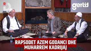 Rapsodet Azem Godanci dhe Muharrem Kadrijaj  Vlerat e Folklorit  DTV Media [upl. by Julie254]