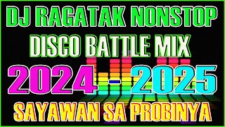 NEW 🔥 SAYAWAN SA PROBINSYA DISCO BATTLE 2024 2025 🎶 BREAKLATIN BATTLE DANCE REMIX PARTY [upl. by Atonsah]