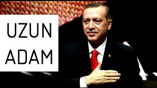 Recep Tayyip Erdoğan  UZUN ADAM  Murat Göğebakan [upl. by Rustie]