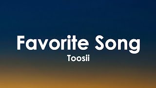 Toosii  Favorite Song Lyrics [upl. by Nave]