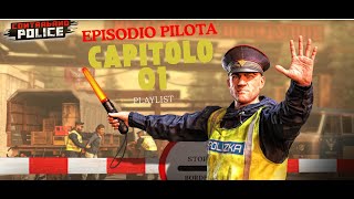 Stazione delle dogane controlli di frontiera  Contraband Police succede di tutto  Cap01 [upl. by Jaymie232]