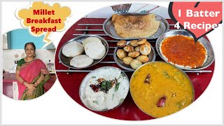 1 Millet Batter 4 South Indian Breakfast Recipes Spread I IdliDosaAppeThattePodi Idli I [upl. by Welbie]