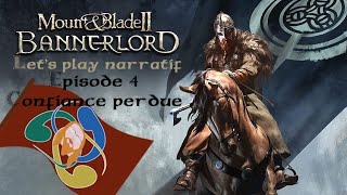 Mount amp Blade 2 Bannerlord  Lets play narratif  S2 Ep4  Confiance perdue [upl. by Odrautse]