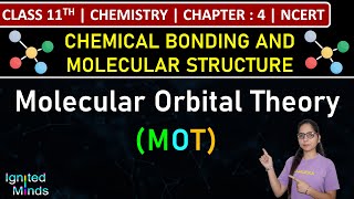 Class 11th Chemistry  Molecular Orbital Theory MOT  Ch 4 Chemical Bonding amp Molecular Structure [upl. by Wu660]