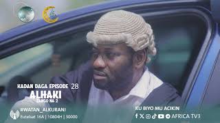 KADAN DAGA CIKIN ALHAKI SEASON 2 EPISODE 28 [upl. by Ahc]