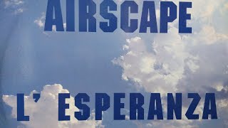 AIRSCAPE  LEsperanza ORIGINAL MIX  Absolom Rmx [upl. by Gray]