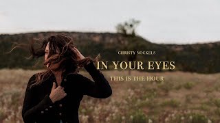 Christy Nockels  In Your Eyes Official Audio Video [upl. by Renrag]