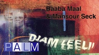 Baaba Maal amp Mansour Seck Maacina Tooro [upl. by Gunnar]