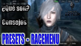 PRESETS RACEMENU  ¿QUÉ SON  CONSEJOS – TUTORIAL BÁSICO 1  SKYRIM SPECIAL EDITION [upl. by Natrav]