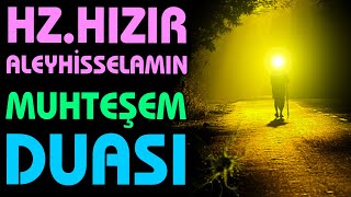 HZ HIZIR ALEYHİSSELAMIN MUHTEŞEM DUASI  Çok Faziletli Özel Hızır Duası Oku Dinle 33 Tekrar [upl. by Wistrup]