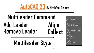 Multileader in Autocad Leader Multileader Style Add Remove Align Collect  Design Classes [upl. by Ailam]