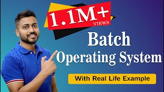 L12 Batch Operating System  Types of Operating System [upl. by Hutt897]