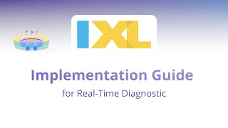 Implementation guide IXL for Diagnostic Assessment [upl. by Scuram]