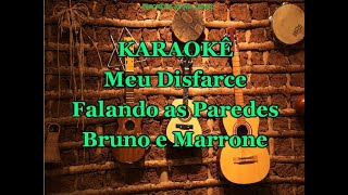 Karaokê Meu Disfarce  Falando às Paredes  Bruno e Marrone [upl. by Keele]