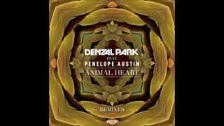 Denzal Park feat Penelope Austin  Animal Heart Original Extended Mix [upl. by Tilagram799]