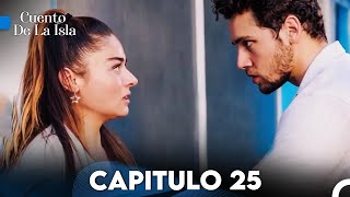 Cuento De La Isla Capitulo 25 FULL HD [upl. by Hterrag53]