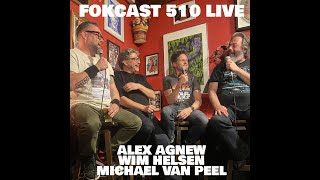 FOKCAST 510 LIVE Alex Agnew Wim Helsen en Michael Van Peel [upl. by Nossah]