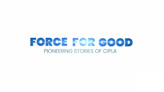 Cipla  Force for Good Official Trailer [upl. by Adnohral]