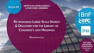 IIPC WAC 2024 Presentation Reimagining LargeScale Search amp Discovery [upl. by Oliviero154]