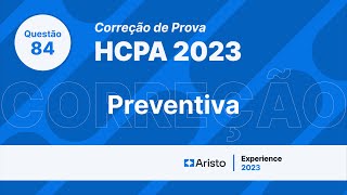 PROVA DO HCPA 2023 Questão de Preventiva comentada [upl. by Nomzzaj]