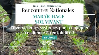 Rencontres Nationale Maraîchage Sol Vivant 2024  Mardi 22  EN DIRECT [upl. by Noisla]