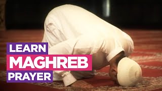 Learn the Maghreb Prayer  EASIEST Way To Learn How To Make Salah Fajr Dhuhr Asr Maghreb Isha [upl. by Sillsby]