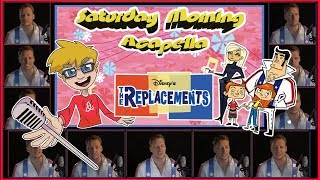 The Replacements Theme  Saturday Morning Acapella [upl. by Ariaes]