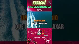 Karaokê  Cabeça Branca  Tierry 🎤 Shorts [upl. by Dranyl]