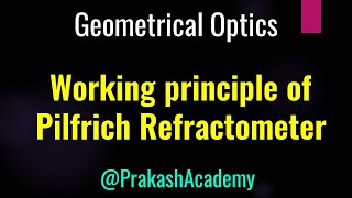 What is Pilfrich Refractometer Lecture I Refraction I Reflection GuruprakashAcademy [upl. by Llyrad]