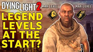 Can You Unlock Legend Levels In Dying Light 2 Right From The Start [upl. by Ryder]