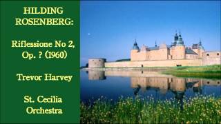 Hilding Rosenberg Riflessione No 2 1960 Harvey [upl. by Arrej490]