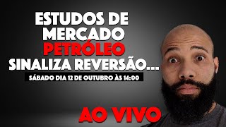 ESTUDOS DE MERCADO  PETRÓLEO VAI SUBIR DÓLAR PERDEU PADRÃO DE BAIXA E MAIS [upl. by Leidag]