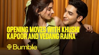 Try a new way to Make the First Move with Khushi Kapoor and Vedang Raina [upl. by Euqram476]