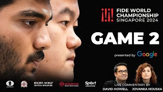 Game 2 Commentary with GM David Howell and IM Jovanka Houska  FIDE World Championship Match 2024 [upl. by Florella]