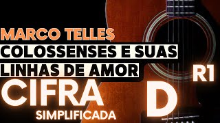 Colossenses e suas linhas de amor  CIFRA SIMPLIFICADA  Marco Telles [upl. by Niwdog]