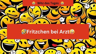 😂Witz des Tages  Fritzchen beim Arzt😂 [upl. by Nylevol]