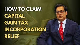 How to claim capital gain tax incorporation relief uktaxrelief capitalallowances taxsavingtips [upl. by Ahsap]