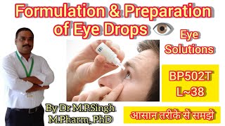 Formulation amp Method Preparation of Eye Drops  Industrial PharmacyI  BP502T  L38 [upl. by Hollister856]