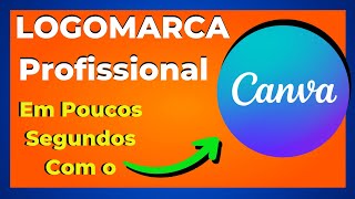 Como fazer LOGOMARCA com o CANVA 2023 Tutorial passo a passo [upl. by Argyle]