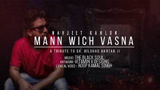 Mann Vich Vasna  Navjeet Kahlon  Latest Punjabi Song [upl. by Kimmi]