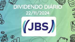 Dividendos do dia 22112024  JBSS3  JBS [upl. by Nylannej]