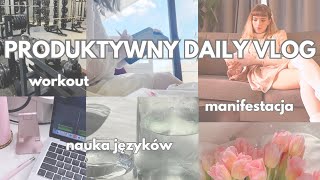 PRODUKTYWNY DAILY VLOG ✨ manifestacja nauka języków siłownia soft life ✨ [upl. by Stanton600]