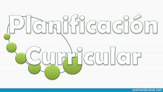 PLANIFICACIÓN CURRICULAR  examen docente [upl. by Ruthie]