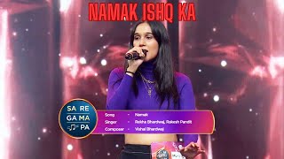 Shraddha Mishra  Namak Ishq Ka  Saregamapa 2024 [upl. by Seely247]