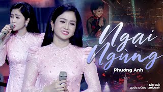 Ngã Ngữa Với PHƯƠNG ANH Á Quân Thần Tượng Bolero Hát Live Nghe Sởn Gai Ốc  LK Ngại Ngùng [upl. by Scully]